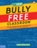 The New Bully Free Classroom: Proven Prevention and Intervention Strategies for Teachers K-8