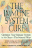 The Immune System Cure: Optimize Your Immune System in 30 Days-the Natural Way!