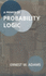 A Primer of Probability Logic (Volume 68) (Lecture Notes)