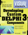 Developing Custom Delphi 3 Components [With Cdrom Including All of the Components...]
