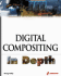 Digital Compositing in Depth [With 2 Cdroms]