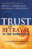Trust and Betrayal in the Workplace: Building Effective Relationships in Your Organization Reina, Dennis S; Reina, Michelle L; Chagnon, Michelle L; Reina, Dennis S. and Reina, Michelle L.