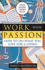 Work With Passion How to Do What You Love for a Living