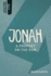 Jonah: a Prophet on the Run