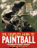 The Complete Guide to Paintball, Fourth Edition: Completely Updated and Revised