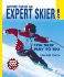 Anyone Can Be an Expert Skier: the New Way to Ski Bk. 1 (Bible)
