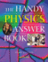 The Handy Physics Answer Book (the Handy Answer Book Series)