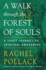 A Walk Through the Forest of Souls