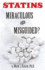 Statins: Miracle Or Mistake?