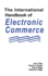 The International Handbook of Electronic Commerce