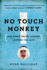 No Touch Monkey! : and Other Travel Lessons Learned Too Late
