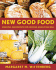 New Good Food, Rev: Essential Ingredients for Cooking and Eating Well