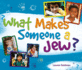 What Makes Someone a Jew? : What Makes Someone a Jew?