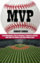 Mvp: a Controversial Look at Baseball's Greatest Players: Who Won the Award, and Who Should Have