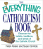 The Everything Catholicism Book