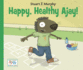 Happy, Healthy Ajay! (I See I Learn)