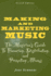 Making and Marketing Music: the Musician's Guide to Financing, Distributing, and Promoting Albums