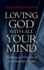 Loving God With All Your Mind: Thinking as a Christian in a Postmodern World