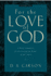 For the Love of God: a Daily Companion for Discovering the Riches of God's Word, Volume 1