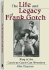 The Life and Legacy of Frank Gotch: King of the Catch-as-Catch-Can Wrestlers