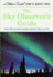 The Sky Observer's Guide: a Fully Illustrated, Authoritative and Easy-to-Use Guide (a Golden Guide From St. Martin's Press)
