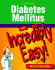 Diabetes Mellitus: an Incredibly Easy Miniguide (Incredibly Easy! Series)