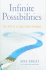 Infinite Possibilities: the Art of Living Your Dreams