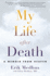 My Life After Death