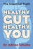 Healthy Gut, Healthy You: The Intestinal Truth