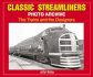 Classic Streamliners Photo Archive: the Trains and Their Designers (Photo Archive Series)