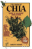 The Magic of Chia. Revival of an Ancient Food Wonder