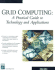 Grid Computing: Practical Guide to Technology & Applications (Programming Series)