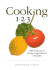 Cooking 1-2-3: 500 Fabulous Three-Ingredient Recipes (1-2-3 Cookbook)