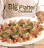 The Big Platter Cookbook: Cooking and Entertaining Family Style