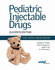 Pediatric Injectable Drugs, 11th Edition (the Teddy Bear Book)