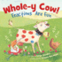 Whole-Y Cow!