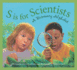 S is for Scientists: a Discovery Alphabet