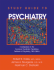 Study Guide to Psychiatry: a Companion to the American Psychiatric Publishing Textbook of Psychiatry