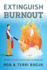 Extinguish Burnout: A Practical Guide to Prevention and Recovery