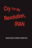 Cry for My Revolution, Iran