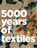 5, 000 Years of Textiles
