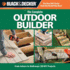 Black & Decker the Complete Outdoor Builder: From Arbors to Walkways, 150 Diy Projects