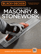 Black & Decker the Complete Guide to Masonry & Stonework (Black & Decker Complete Guide)