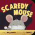 Scaredy Mouse (Storytime Board Books)