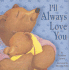 I'Ll Always Love You (Tiger Tales)