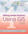 Making Spatial Decisions Using Gis, Level 4 (Our World Gis Education)