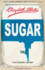 Sugar: a Bittersweet History