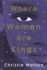 Where Women Are Kings