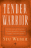 Tender Warrior: Every Man's Purpose, Every Woman's Dream, Every Child's Hope