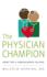 Physician Champion: Agent for a Compassionate Culture